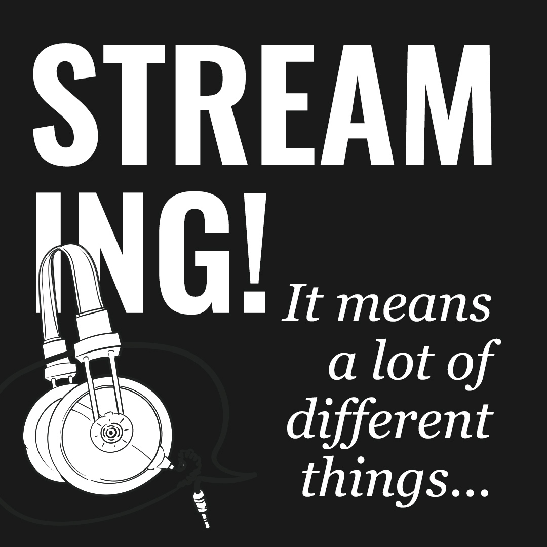 Streaming
